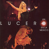 Lucero - Un Lucero en la México Lucero | Un Lucero En La México